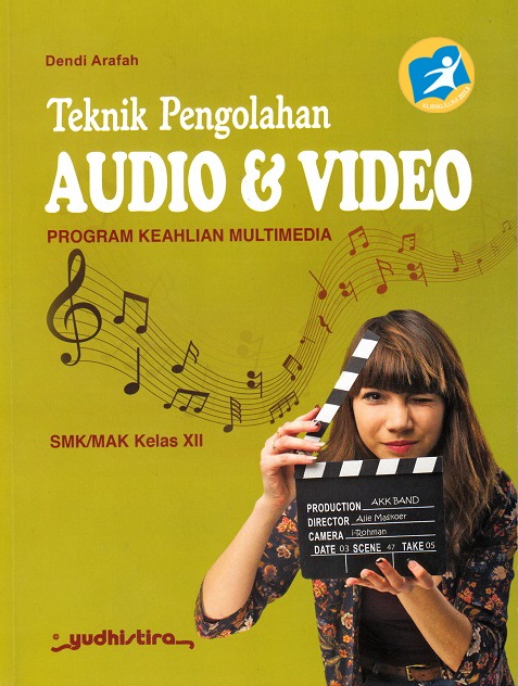 TEKNIK PENGOLAHAN AUDIO DAN VIDEO KELAS XII