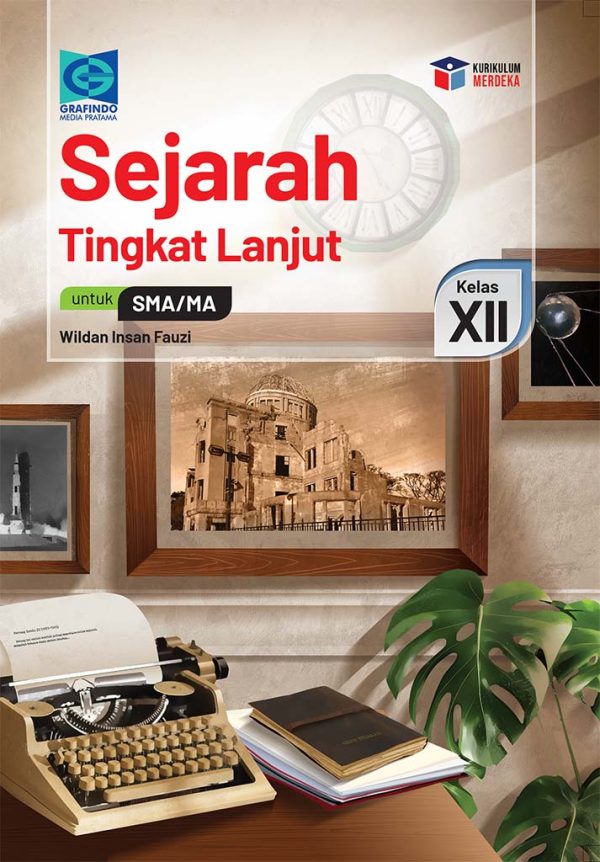 SEJARAH TINGKAT LANJUT UNTUK SMA/MA KELAS XII