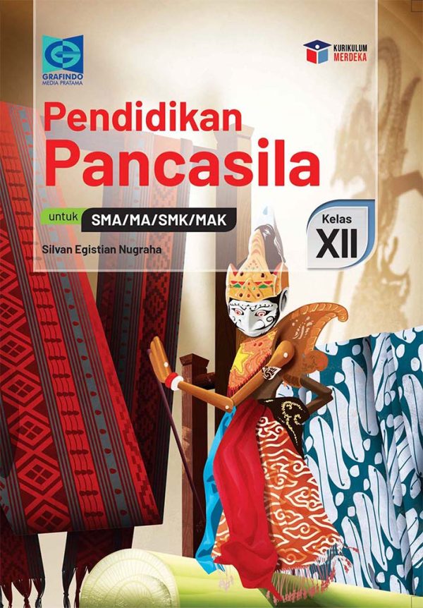 PENDIDIKAN PANCASILA UNTUK SMA/MA KELAS XII MERDEKA BELAJAR