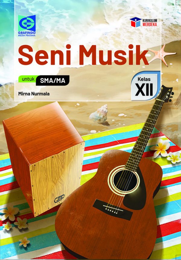 SENI MUSIK UNTUK SMA/MA KELAS XII KURIKULUM MERDEKA 