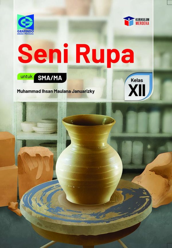 SENI RUPA UNTUK SMA/MA KELAS XII KURIKULUM MERDEKA 