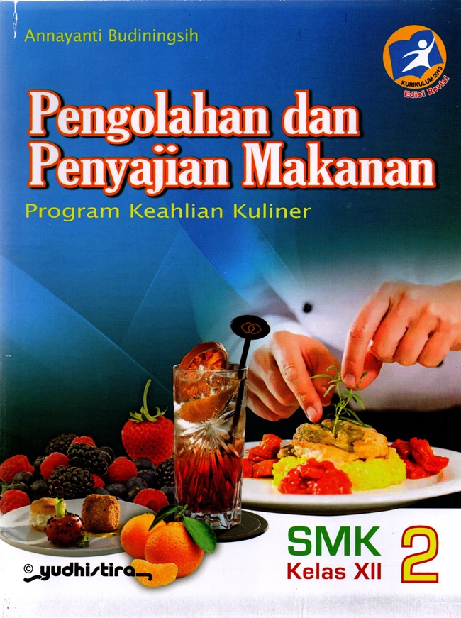 PENGOLAHAN DAN PENYAJIAN MAKANAN KELAS XII